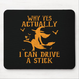 Why Yes Actually I Can Drive A Stick Halloween 202 Mouse Mat