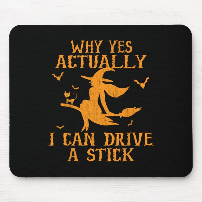 Why Yes Actually I Can Drive A Stick Halloween 202 Mouse Mat (Front)
