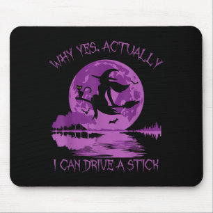 Why yes actually i can drive a stick  mouse mat
