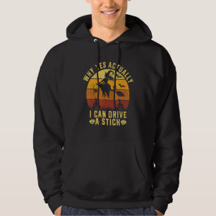 Why Yes Actually I Can Drive A Stick Witch Cat Co Hoodie