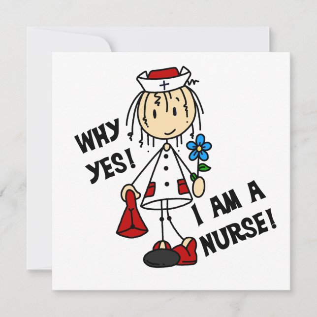 Why Yes I am a Nurse (Front)