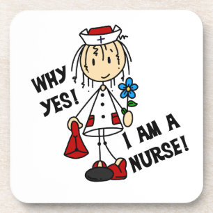Why Yes I am a Nurse Coaster