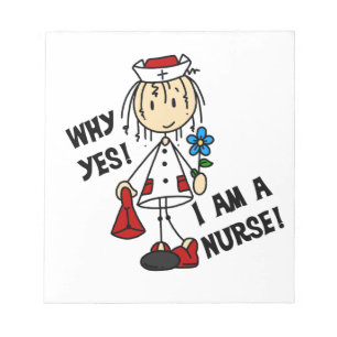Why Yes I am a Nurse Notepad
