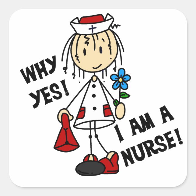 Why Yes I am a Nurse Square Sticker (Front)