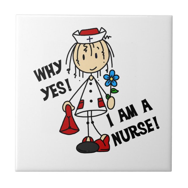 Why Yes I am a Nurse Tile (Front)