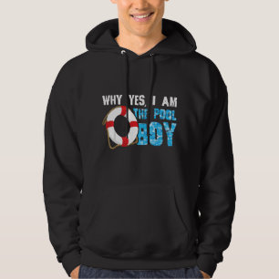Why Yes I Am The Pool Boy Funny Swimmer Swimming S Hoodie