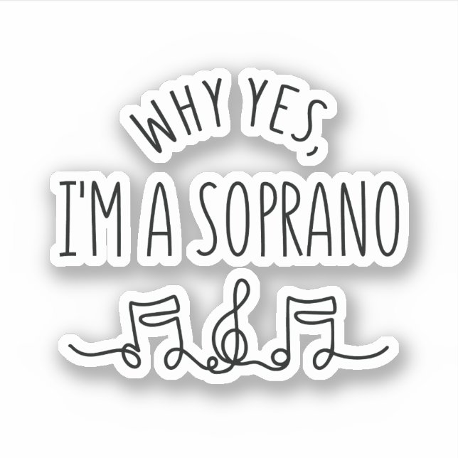 WHY YES, I'M A SOPRANO  (Front)