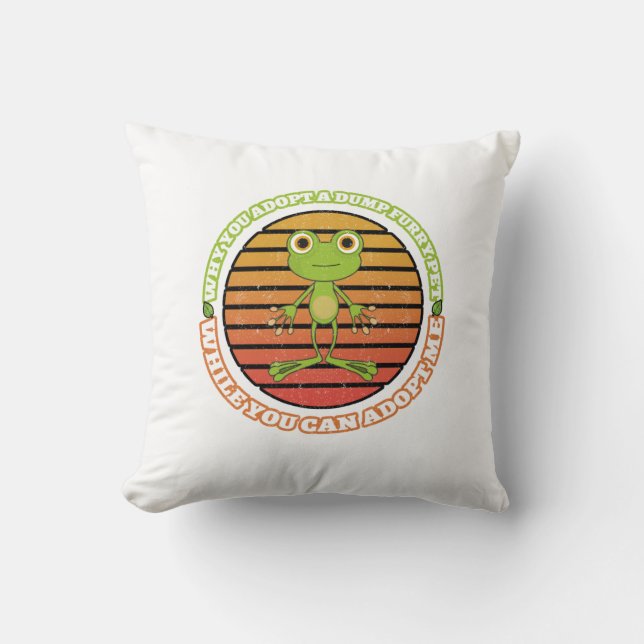 Why You Adopt A Dump Furry Pet While You Can Adopt Cushion (Front)