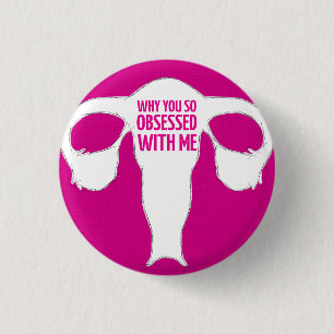 Why You so Obsessed with Me? 3 Cm Round Badge
