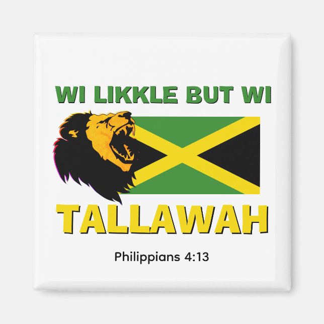 WI LIKKLE BUT WI TALLAWAH MAGNET (Front)