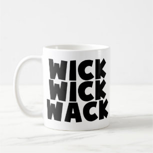 Wick Wick Wack Coffee Mug