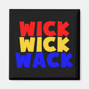Wick Wick Wack Magnet