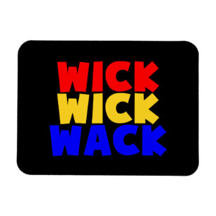 Wick Wick Wack Magnet