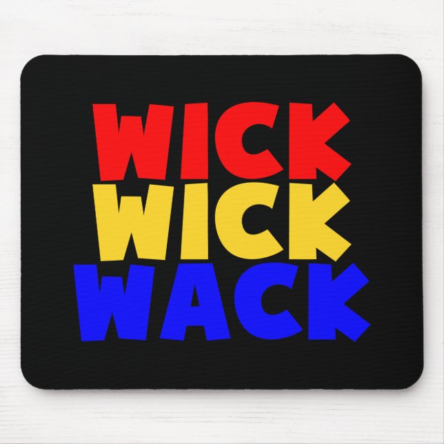 Wick Wick Wack Mouse Mat (Front)