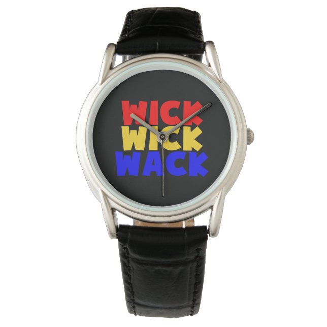Wick Wick Wack Watch (Front)