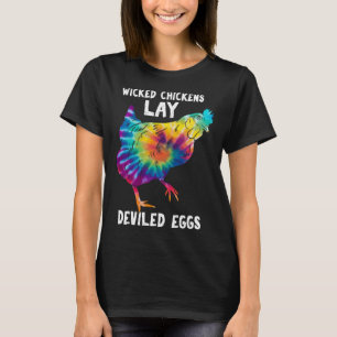 Wicked Chicken Lay Deviled Eggs Farmhouse Chicken T-Shirt