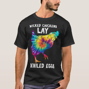 Wicked Chicken Lay Deviled Eggs Farmhouse Chicken T-Shirt