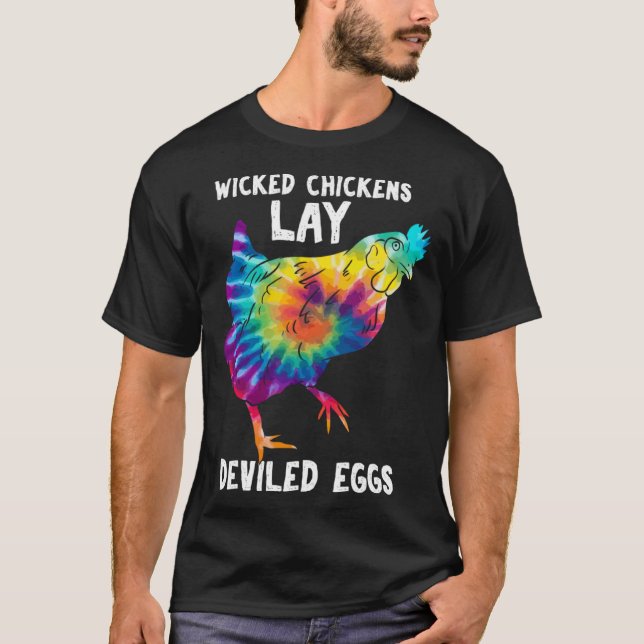 Wicked Chicken Lay Deviled Eggs Farmhouse Chicken T-Shirt (Front)