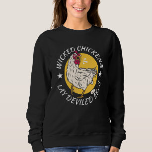 Wicked Chickens Lay Deviled Eggs Costume Halloween Sweatshirt