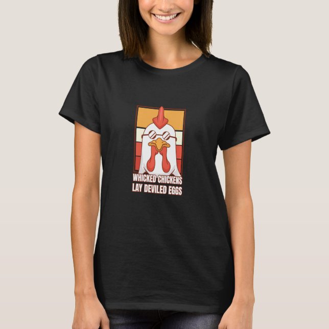 Wicked Chickens Lay Deviled Eggs Costume Halloween T-Shirt (Front)