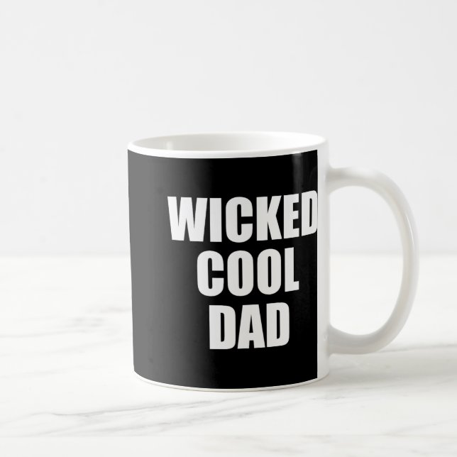 Wicked Cool Dad Boston Machusetts Accen  Coffee Mug (Right)