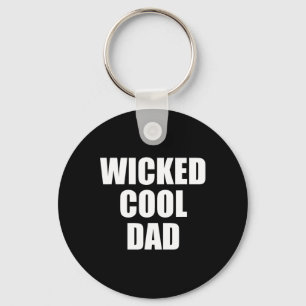 Wicked Cool Dad Boston Machusetts Accen Key Ring