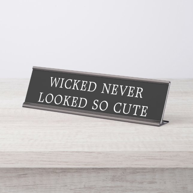 Wicked Never Looked So Cute Halloween Sign (Front)