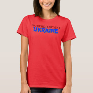 Wicked Sisters of Ukraine 1 Shirt