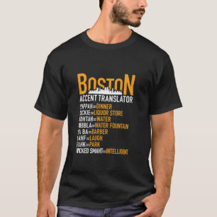 Wicked Smaht Funny Boston Accent Translator Boston T-Shirt