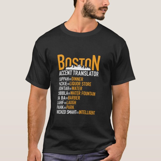 Wicked Smaht Funny Boston Accent Translator Boston T-Shirt (Front)