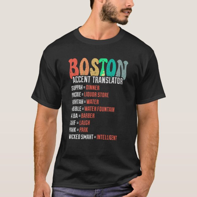 Wicked Smaht Funny Boston Accent Translator Groovy T-Shirt (Front)