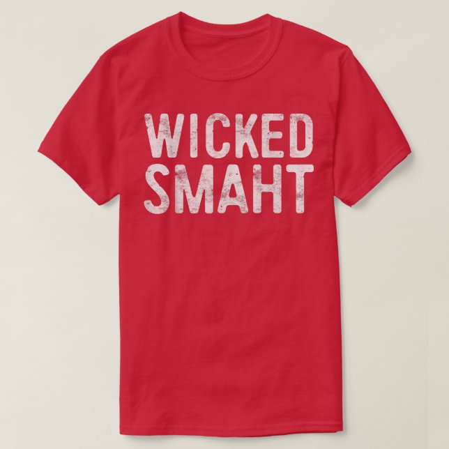 Wicked SmahtFunny Boston Massachusetts Gift  T-Shirt (Design Front)