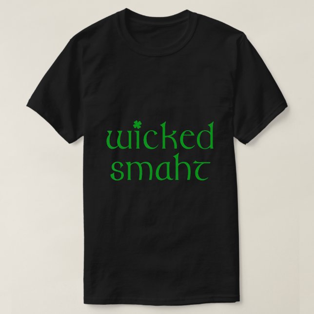 Wicked Smart Irish Boston Wicked Smaht T-Shirt (Design Front)