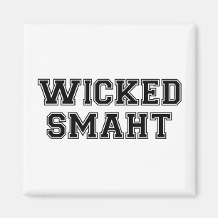 Wicked Smart (Smaht) College Boston Magnet