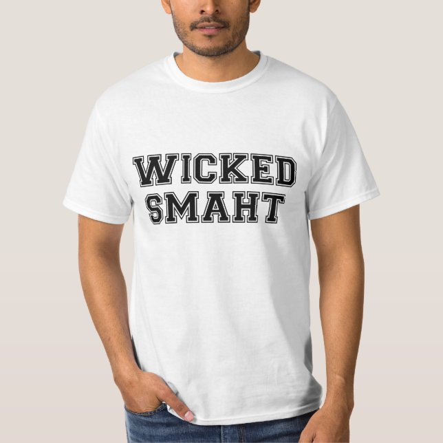 Wicked Smart (Smaht) College Boston T-Shirt (Front)