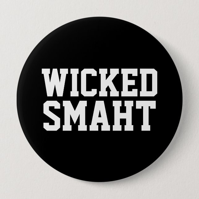 Wicked Smart Smaht | Funny Boston Accent 10 Cm Round Badge (Front)