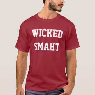 Wicked Smart Smaht Funny Boston Accent T-Shirt