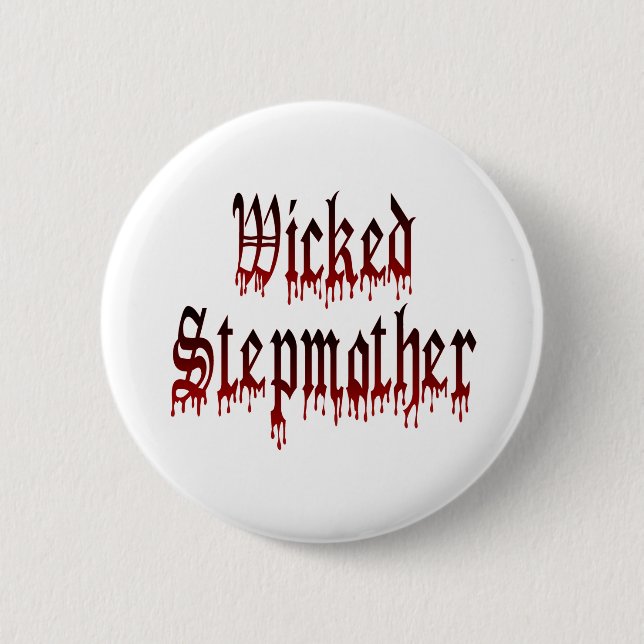 Wicked Stepmother 6 Cm Round Badge (Front)