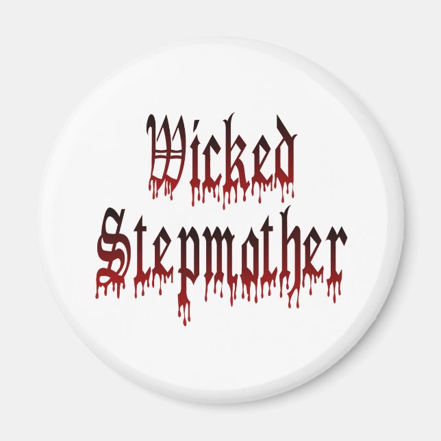 Wicked Stepmother Magnet (Front)