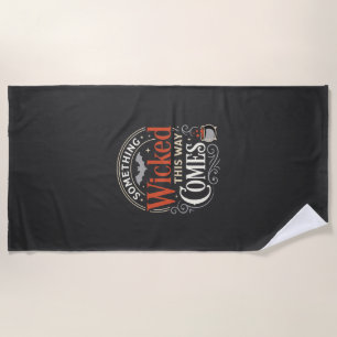 Wicked This Way Comes Halloween Design_1 Beach Towel