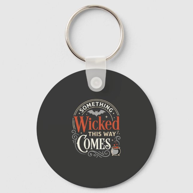 Wicked This Way Comes Halloween Design_1 Key Ring (Front)