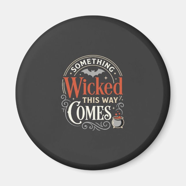 Wicked This Way Comes Halloween Design_1 Magnet (Front)
