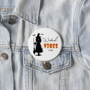 "Wicked Vibes Only" - Halloween Black Witch – 7.5 Cm Round Badge