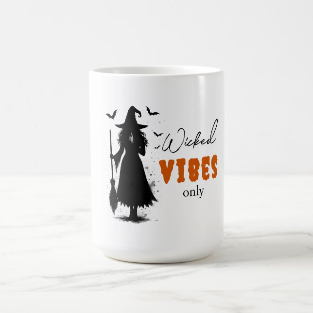 "Wicked Vibes Only" -  Halloween Black Witch –  Coffee Mug (Center)