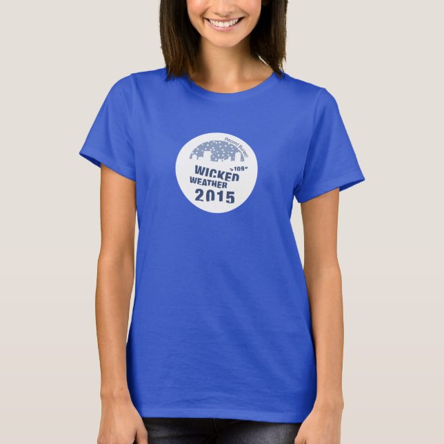 Wicked Weather 2015  - Record Buried! T-Shirt (Front)