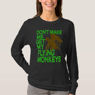 Wicked Witch Flying Monkeys Wizard Of Oz My Flying T-Shirt