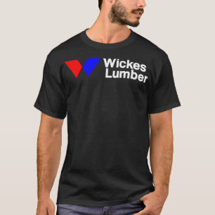Wickes Lumber 2 T-Shirt