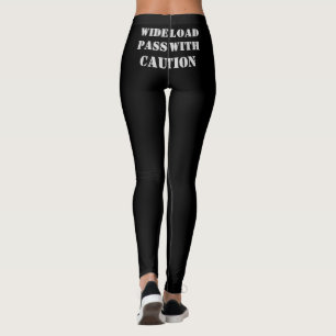 Wide load pass with caution leggings