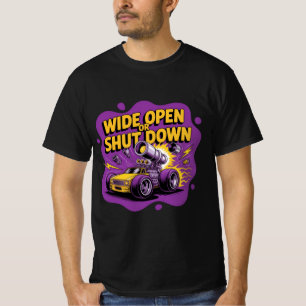 Wide Open Or Shut Down Funny Drag Racing Car T-Shi T-Shirt