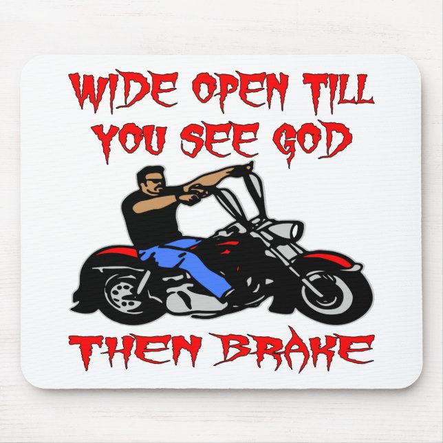 Wide Open Till You See God Then Brake Mouse Mat (Front)